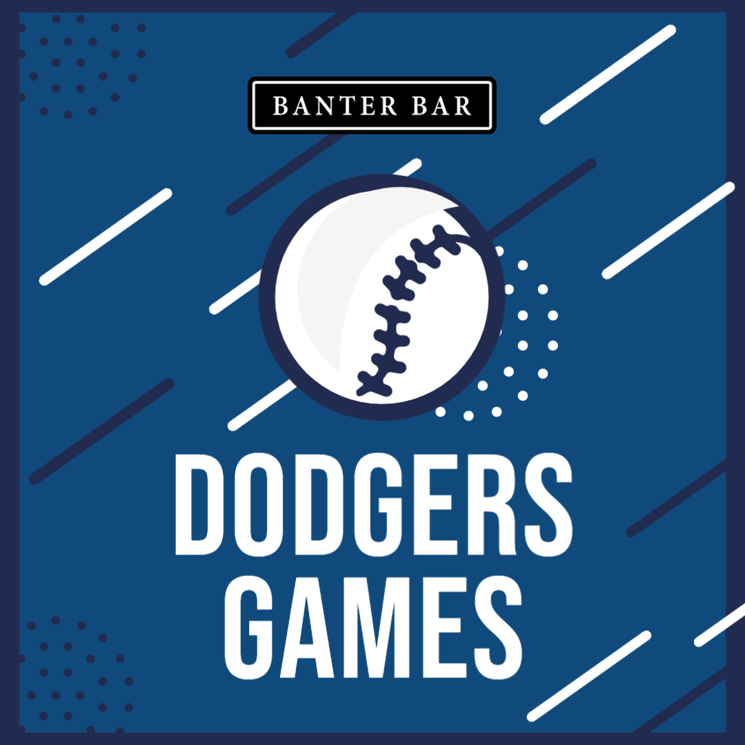 Digital graphic with Banter Bar logo, a baseball, and text that reads "Dodgers Games"